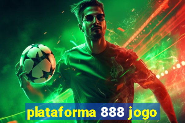 plataforma 888 jogo